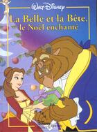 Couverture du livre « La Belle et la Bête, le Noël enchanté » de Disney aux éditions Disney Hachette