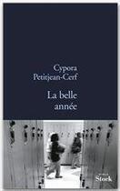 Couverture du livre « La belle année » de Cypora Petitjean-Cerf aux éditions Stock