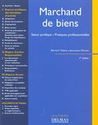 Couverture du livre « Les marchands de biens ; statut juridique pratiques professionnelles » de Jean-Louis Monnot et Bernard Valeyre aux éditions Delmas