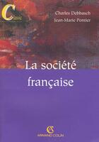 Couverture du livre « La societe française (4e édition) » de Debbasch/Charles et Jean-Marie Pontier aux éditions Armand Colin