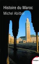 Couverture du livre « Histoire du Maroc » de Michel Abitbol aux éditions Tempus/perrin