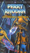 Couverture du livre « Perry Rhodan - cycle 6 ; les constructeurs du Centre Tome 31 : les cercueils de cristal » de Clark Darlton et Karl-Herbert Scheer aux éditions Fleuve Editions