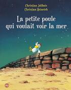 Couverture du livre « Les P'tites Poules Tome 1 : la petite poule qui voulait voir la mer » de Christian Jolibois et Christian Heinrich aux éditions Pocket Jeunesse