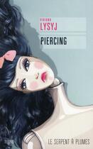Couverture du livre « Piercing » de Viviana Lysyj aux éditions Serpent A Plumes