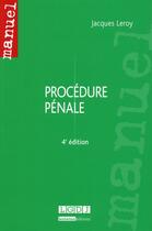 Couverture du livre « Procédure pénale (4e édition) » de Jacques Leroy aux éditions Lgdj