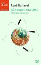 Couverture du livre « Béni soit l'atome » de Rene Barjavel aux éditions J'ai Lu