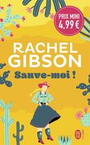 Couverture du livre « Sauve-moi ! » de Rachel Gibson aux éditions J'ai Lu