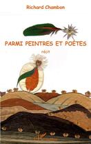 Couverture du livre « Parmi peintres et poètes » de Richard Chambon aux éditions L'harmattan