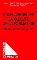 Couverture du livre « Pour apprécier la qualité de la formation : Guide méthodologique » de  aux éditions Editions L'harmattan