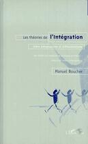 Couverture du livre « Les theories de l'integration » de Manuel Boucher aux éditions Editions L'harmattan