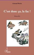 Couverture du livre « C'est donc ça la fac ! » de Armand Meula aux éditions Editions L'harmattan