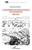 Couverture du livre « L'engagement militaire français en Afghanistan 2001-2011 » de Oriane Barat-Ginies aux éditions L'harmattan