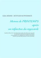 Couverture du livre « Menus de printemps après un infarctus du myocarde » de Cedric Menard aux éditions Books On Demand