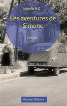 Couverture du livre « Les aventures de Simone : L'école » de Isabelle Breau aux éditions Books On Demand