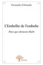 Couverture du livre « L'embellie de l'embolie » de Fernando D' Almeida aux éditions Edilivre