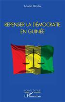 Couverture du livre « Repenser la démocratie en Guinée » de Louda Diallo aux éditions L'harmattan
