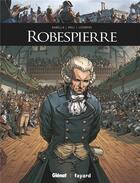 Couverture du livre « Robespierre » de Mathieu Gabella et Roberto Meli aux éditions Glenat