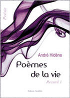 Couverture du livre « Poèmes de la vie t.1 » de Andre Hidene aux éditions Amalthee
