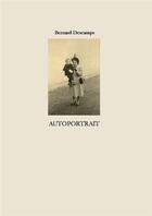 Couverture du livre « Autoportrait » de Bernard Descamps aux éditions Filigranes