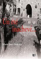 Couverture du livre « Un ete inacheve » de Descaire Marie-Jose aux éditions Cap Bear
