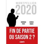 Couverture du livre « Fin de partie ou saison 2 ? Montpellier municipales 2020 » de Georges Roques et Porte Dominique aux éditions Cairn