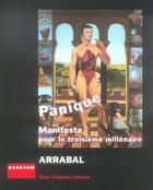 Couverture du livre « Panique ; Manifeste Pour Le Troisieme Millenaire » de Fernando Arrabal aux éditions Punctum