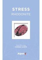 Couverture du livre « Coffret stress rhodonite » de Alice Delvaille aux éditions Alpen