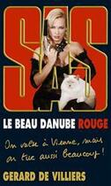 Couverture du livre « SAS Tome 196 : le beau Danube rouge » de Gerard De Villiers aux éditions Editions Gérard De Villiers