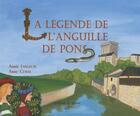 Couverture du livre « La légende de l'anguille de pons » de Anne Clavel et Annie Langlois aux éditions Croit Vif