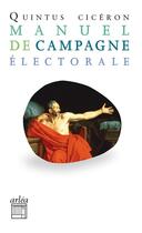 Couverture du livre « Manuel de campagne électorale » de Cicéron aux éditions Arlea