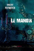 Couverture du livre « Le manoir » de Vincent Puymoyen aux éditions Ovadia