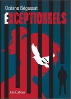 Couverture du livre « Exceptionnels » de Oceane Begassat aux éditions Ella Editions