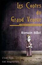 Couverture du livre « Les contes du grand veneur » de Romain Billot aux éditions L'ivre Book