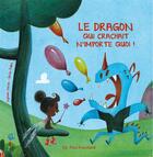 Couverture du livre « Le dragon qui crachait n'importe quoi » de Brice Follet et Sylvain Zorzin aux éditions Pere Fouettard