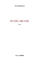 Couverture du livre « Ta voix / ma voix » de Eva Pechova aux éditions Unicite