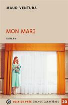 Couverture du livre « Mon mari » de Maud Ventura aux éditions Voir De Pres