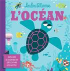 Couverture du livre « L'océan : explore le monde et découvre les mots ! » de Loulou & Tummie et Collectif aux éditions Kimane