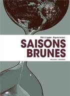 Couverture du livre « Saison brune et saison brune 2.0 : nos empreintes digitales : coffret » de Philippe Squarzoni aux éditions Delcourt