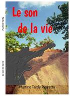 Couverture du livre « Le son de la vie » de Martine Tardy Pierretta aux éditions Bookisere