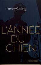 Couverture du livre « L'année du chien » de Henry Chang aux éditions Filatures