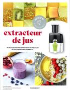 Couverture du livre « Extracteur de jus » de Knudsen/Boutin aux éditions Marabout