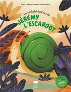 Couverture du livre « La véritable histoire de Jérémy l'escargot » de Michel Larrieu et Duairak Padungvichean aux éditions Delachaux & Niestle