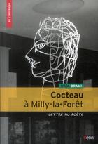 Couverture du livre « Cocteau à Milly-la-Forêt ; lettre au poète » de Maia Brami aux éditions Belin