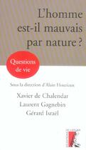 Couverture du livre « L' homme est-il mauvais par nature ? » de Israel/De Chalendar aux éditions Editions De L'atelier