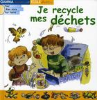 Couverture du livre « Je recycle mes déchets » de Neveu aux éditions Circonflexe