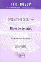 Couverture du livre « Information de gestion base de donnees implementation avec access » de Brigitte Aubert aux éditions Ellipses
