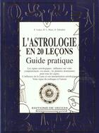 Couverture du livre « Astrologie en 20 lecons guide pratique » de Lukas aux éditions De Vecchi