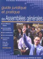 Couverture du livre « Guide juridique et pratique des assemblees generales » de Annie Mouthier aux éditions De Vecchi