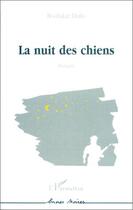 Couverture du livre « La nuit des chiens » de Boubakar Diallo aux éditions L'harmattan