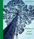 Couverture du livre « Plaidoyer pour l'arbre » de Francis Hallé aux éditions Actes Sud